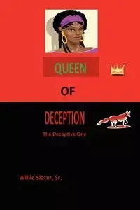Queen of Deception - Willie Slater Sr