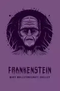 Frankenstein - Shelley Mary Wollstonecraft
