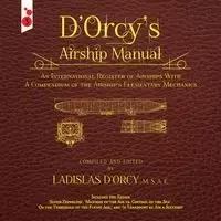 D'Orcy's Airship Manual - Emile D'Orcy Ladislas