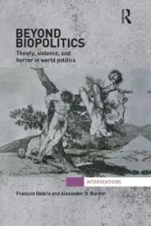 Beyond Biopolitics - Debrix Francois