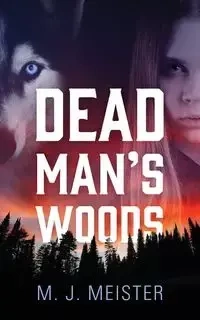 Dead Man's Woods - Meister M J