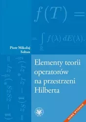 eBook Elementy teorii operatorów na przestrzeni Hilberta - Piotr Mikołaj Sołtan