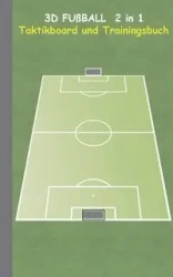 3D Fußball 2 in 1 Taktikboard und Trainingsbuch - Theo von Taane