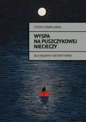 Wyspa na Puszczykowej Niecieczy - Stefek Powieliński