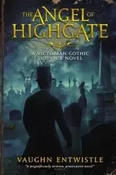 The Angel of Highgate - Vaughn Entwistle