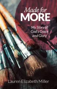 Made for More - Lauren Elizabeth Miller
