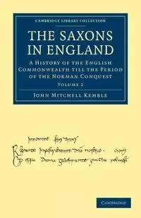 The Saxons in England - Volume 2 - John Mitchell Kemble