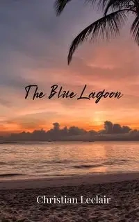 The Blue Lagoon - Christian Leclair