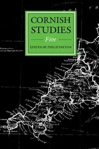 Cornish Studies Volume 5 - Payton Philip Prof.