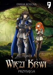 Przysięga. Więzi krwi. Tom 1 - Emilia Kolosa