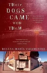 Their Dogs Came with Them - Helena Maria Viramontes