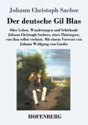 Der deutsche Gil Blas - Sachse Johann Christoph