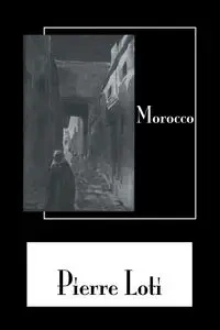 Morocco - Pierre Loti