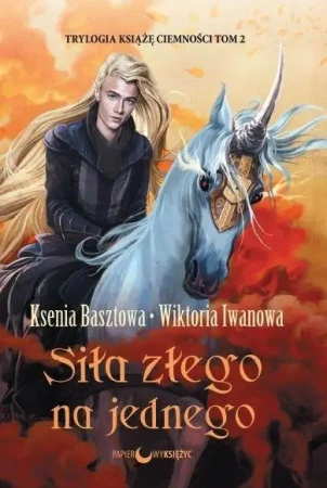 Książę Ciemności T.2 Siła złego na jednego - Ksenia Basztowa, Wiktoria Iwanowa