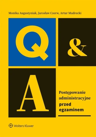 Postępowanie administracyjne. Przed egzaminem - Monika Augustyniak, Jarosław Czerw, Artur Mudrecki