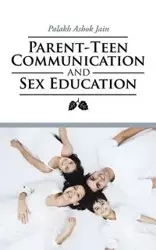 Parent-Teen Communication and Sex Education - Jain Palakh Ashok