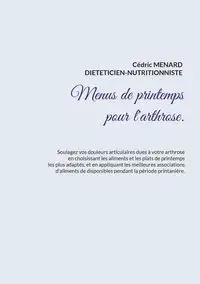 Menus de printemps pour l'arthrose. - Menard Cédric