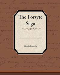 The Forsyte Saga - John Galsworthy Sir