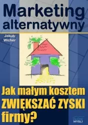 Marketing alternatywny (Wersja elektroniczna (PDF)) - Jakub Wicher