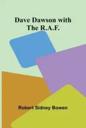 Dave Dawson With The R.A.F. - Robert Sidney Bowen
