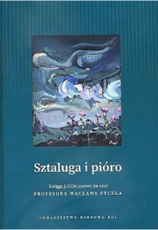Sztaluga i pióro. Księga jubileuszowa ku czci profesora Wacława Pyczka - Wojciech Kruszewski