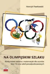 Na olimpijskim szlaku. Konkursowe zadania.. - Henryk Pawłowski