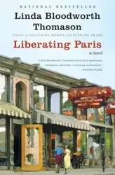 Liberating Paris - Linda Thomason Bloodworth