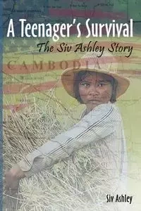 A Teenager's Survival the Siv Ashley Story - Ashley Siv