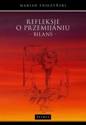 Refleksje o przemijaniu. Bilans - Marian Śnieżyński