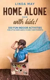 Home alone... with kids! - May Linda