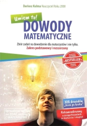 Dowody Matematyczne - Umiem to! ZPiR zbiór zadań - Dariusz Kulma