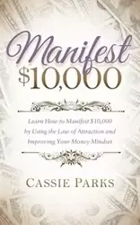 Manifest $10,000 - Cassie Parks