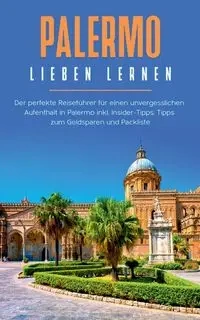 Palermo lieben lernen - Claudia Hapke