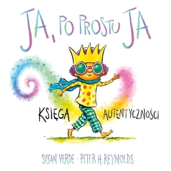 Ja. Uważność i emocje. Ja, po prostu ja - Susan Verde, Peter H. Reynolds