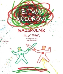 Bitwa kolorów + bazgrolnik - Herve Tullet