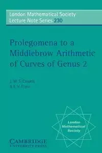 Prolegomena to a Middlebrow Arithmetic of Curves of Genus 2 - Cassels J. W. S.