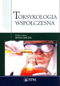 Toksykologia współczesna - Seńczuk Witold