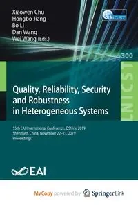 Quality, Reliability, Security and Robustness in Heterogeneous Systems - Chu Xiaowen