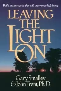 Leaving the Light On - Gary Smalley