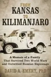 From Kansas to Kilimanjaro - A. Emery David Phd
