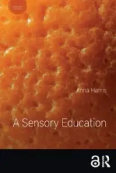 A Sensory Education - Harris Anna