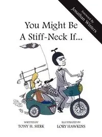 You Might Be a Stiffneck If - Tony H. Sierk