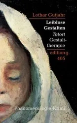 Leiblose Gestalten - Gutjahr Lothar