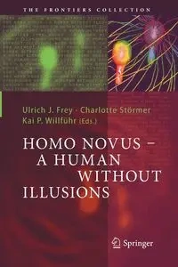 Homo Novus - A Human Without Illusions - Frey Ulrich J.