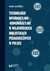 Technologie informacyjno-komunikacyjne... - Monika Wachowicz