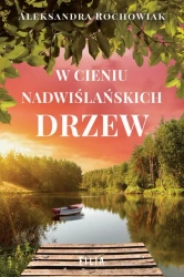 eBook W cieniu nadwiślańskich drzew - Aleksandra Rochowiak mobi epub