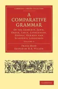 A Comparative Grammar - Bopp Franz