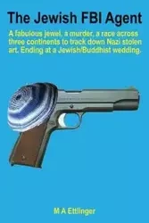 The Jewish FBI agent - Martin Ettlinger A