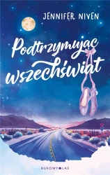Podtrzymując wszechświat - Jennifer Niven, Donata Olejnik