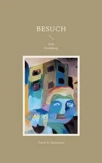 Besuch - Frank R. Hartmann